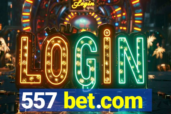 557 bet.com